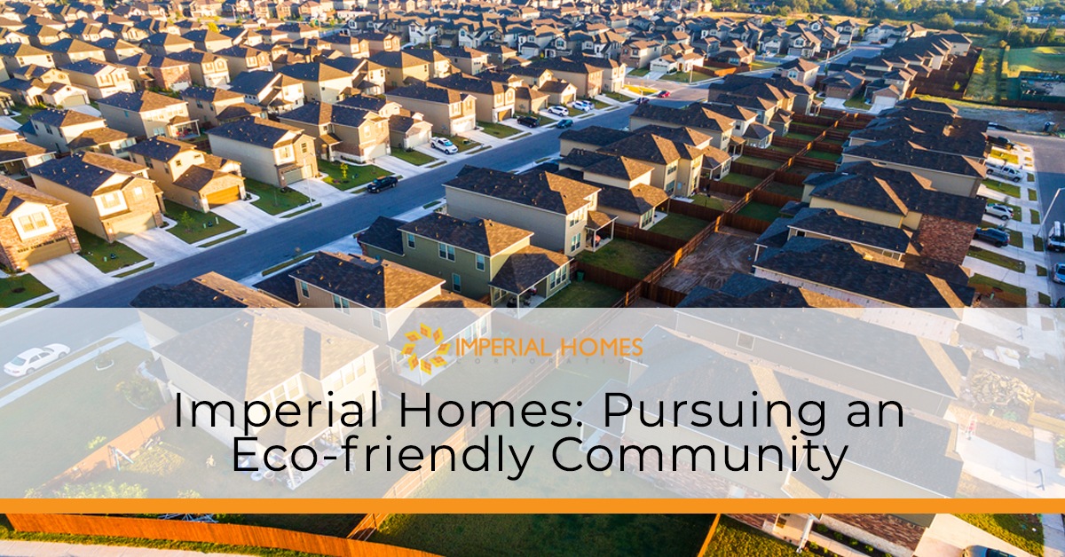 Imperial Homes: Pursuing an Eco-friendly Community
